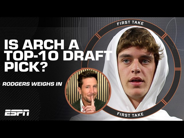Jordan Rodgers says Arch Manning will be a top-10 draft pick IF… 😳 | First Take