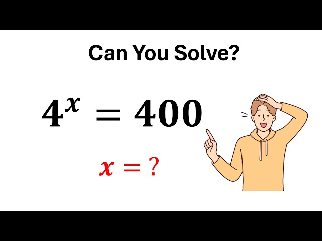 Can You Solve 4^x = 400? | Exponential Equations Explained