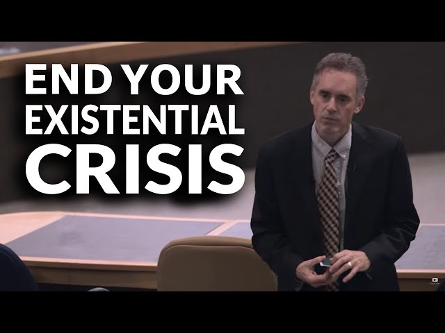 How to deal with Existential Crisis By Professor Dr  Jordan B Peterson