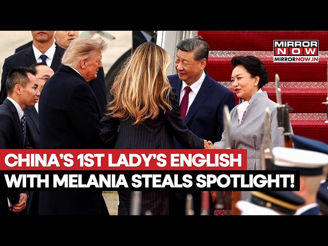 China's First Lady Peng Liyuan Speaks English With Melania Trump During Xi Jinping's US Visit
