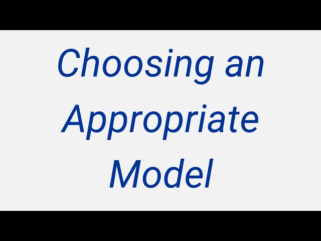 Choosing a Mathematical Model