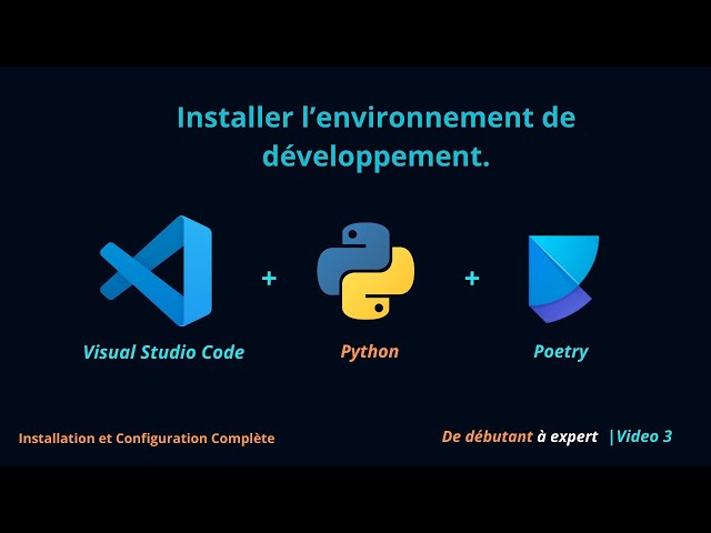 Installer et Configurer Visual Studio Code ( VS Code ) avec Python et Poetry | Guide Complet