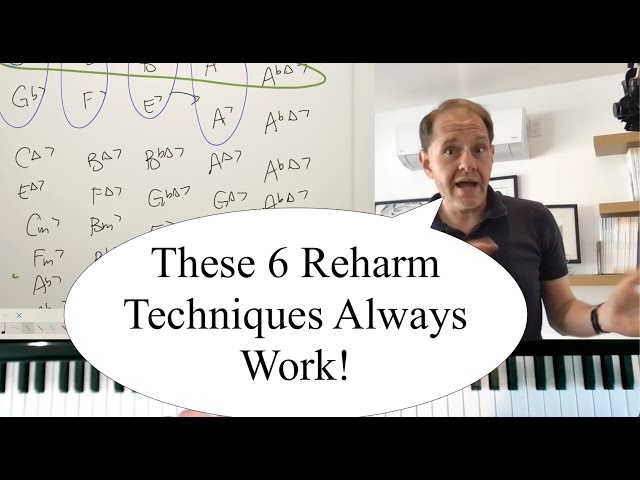 Six Reharmonization Techniques that Always Work