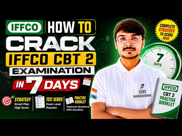 IFFCO CBT 2 Exam Preparation Strategy | Crack IFFCO CBT 2 Exam in 7 Days | Complete Study Plan