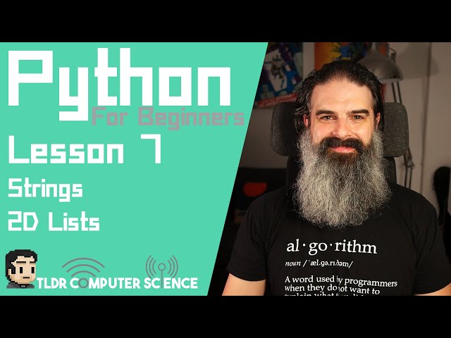 Python Tutorial for Beginners - Lesson 7 - Strings and 2D Lists
