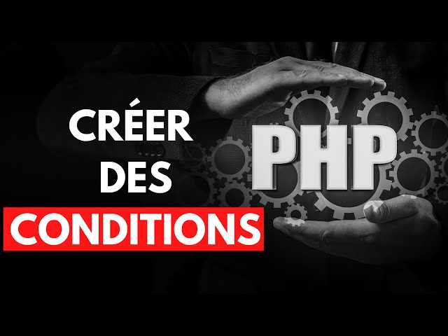 Créer / Utiliser des Conditions PHP | If Else Switch 👨‍💻 [TUTORIEL DEBUTANT] 👨‍💻