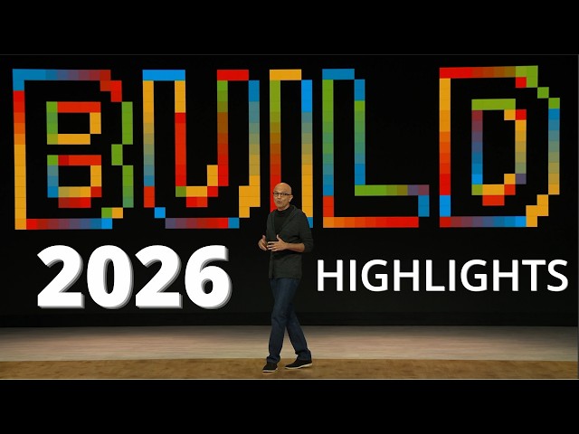 Microsoft Build 2026 Keynote: Everything Revealed, in 31 Minutes