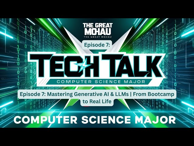 Episode 7: Mastering Generative AI & LLMs | From Bootcamp to Real Life | The Great Mohau