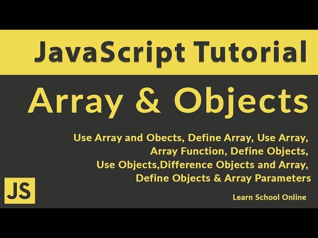 JavaScript Array & Objects - Tutorial Video For JavaScript Array & JavaScript Objects