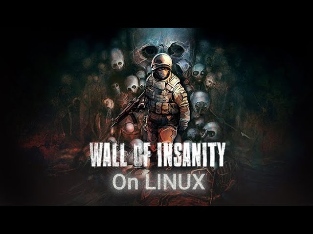 Wall of Insanity - Linux - Proton Experimental.