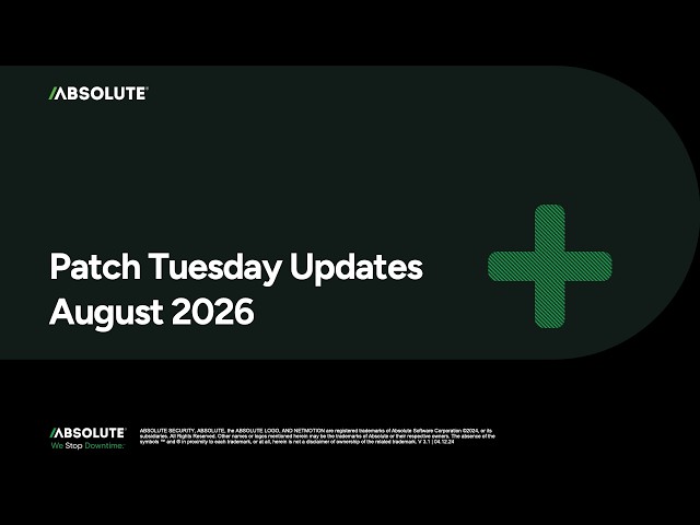 Absolute Security Patch Microsoft Tuesday Updates August 2026