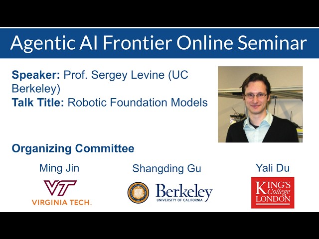 Prof. Sergey Levine: Robotic Foundation Models