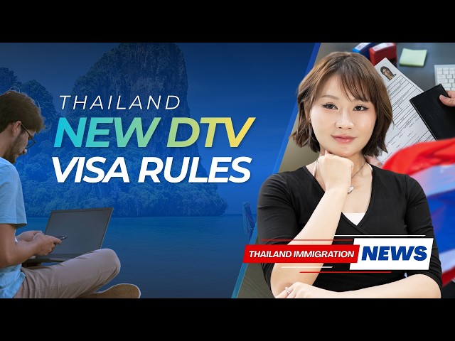 DTV Visa Thailand Just Got Harder - NEW VISA RULES