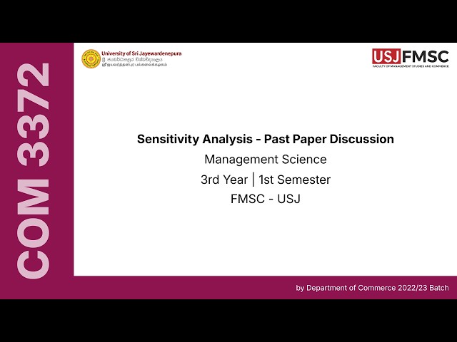 Sensitivity Analysis - Past Paper Discussion | COM 3372 - Management Science