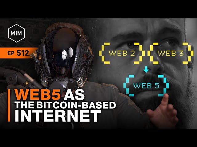 Web5: The Future of the Bitcoin-Based Internet with Polycarp Nakamoto (WiM512)