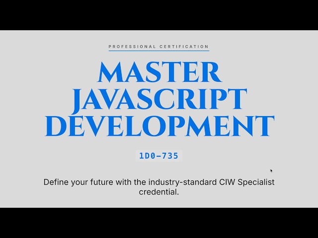 CIW JavaScript Specialist (1D0-735) | Master JavaScript Programming and Interactive Web Development
