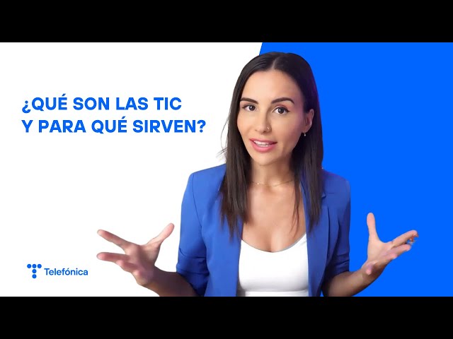¿Qué son las TIC y para qué sirven?