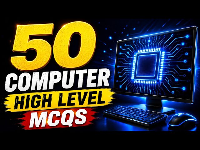 🔥 Top 50 Computer High-Level MCQs | Most Expected Questions 2026 | All Competitive Exams
