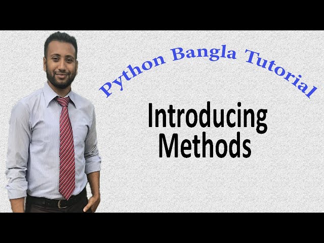 Python Bangla Tutorials 51 : Introducing Methods