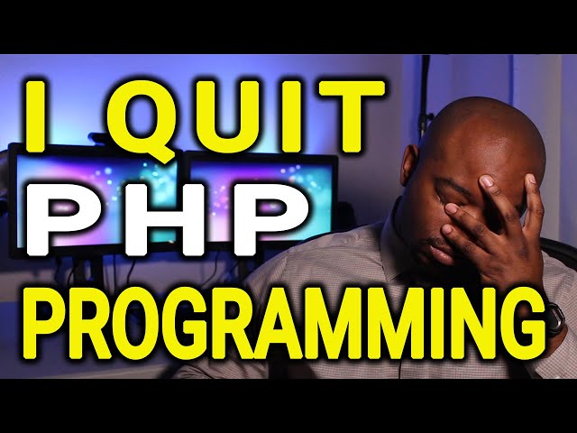 Why I Quit PHP Programming in 2020 !