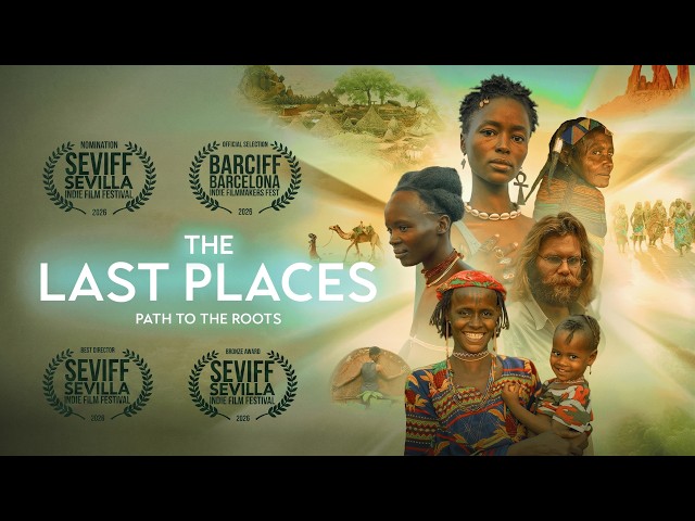 THE LAST PLACES | Award-Winning Africa Documentary | Full Movie (4K HDR)