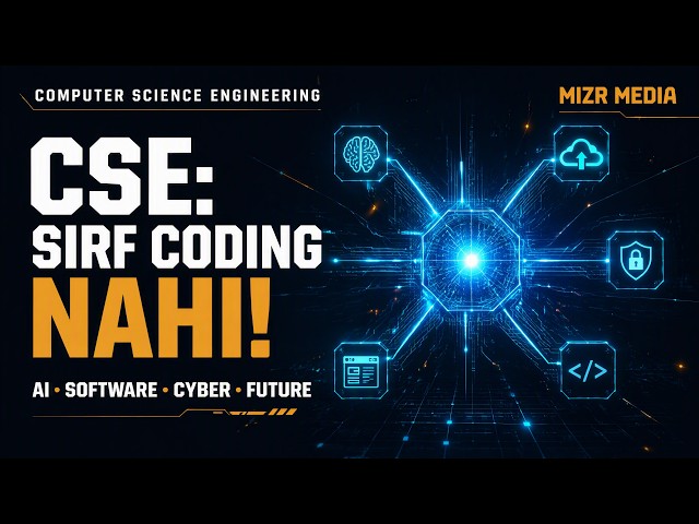 Computer Science Engineering Kya Hai? Career, Jobs, Skills & Future