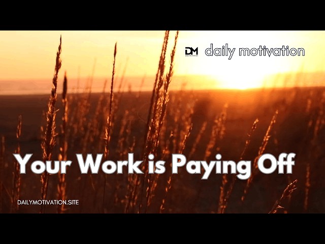Your Hard Work is Paying Off | DAILY MOTIVATION VIDEOS