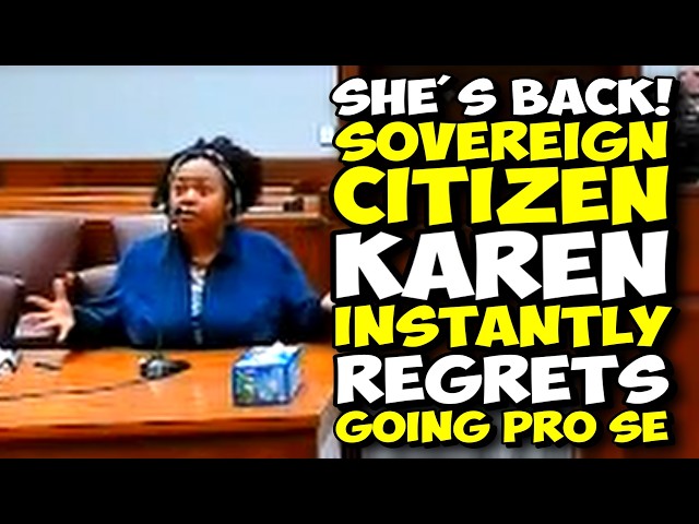 She's Back!!! Sovereign Citizen KAREN Instantly Regrets Going PRO SE!!!