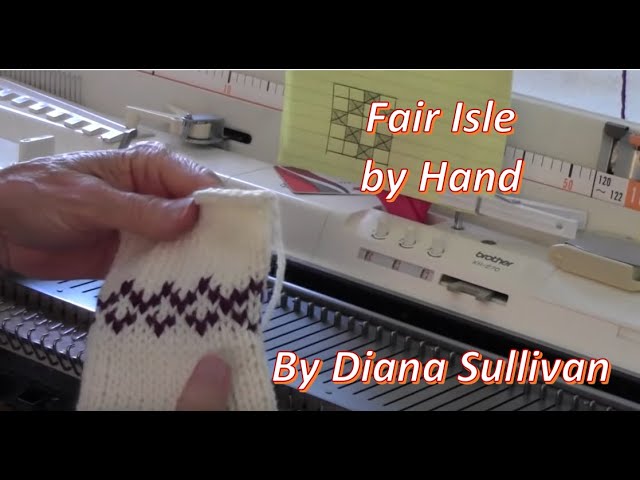 Fair Isle for Non Patterning Machines by Diana Sullivan