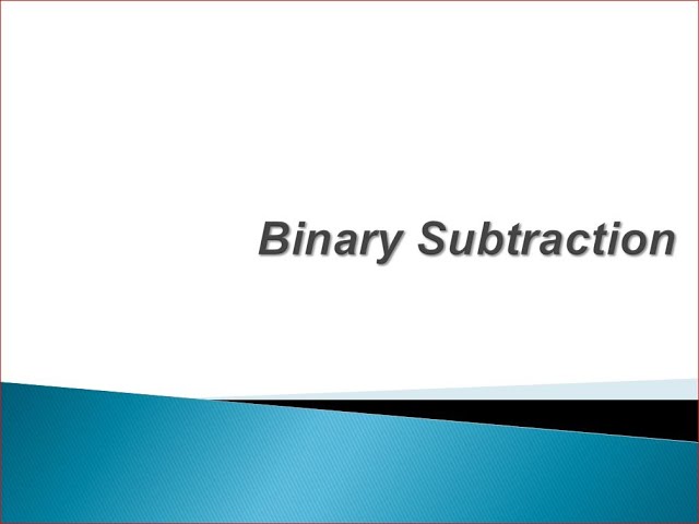 Binary Subtraction using two's complement