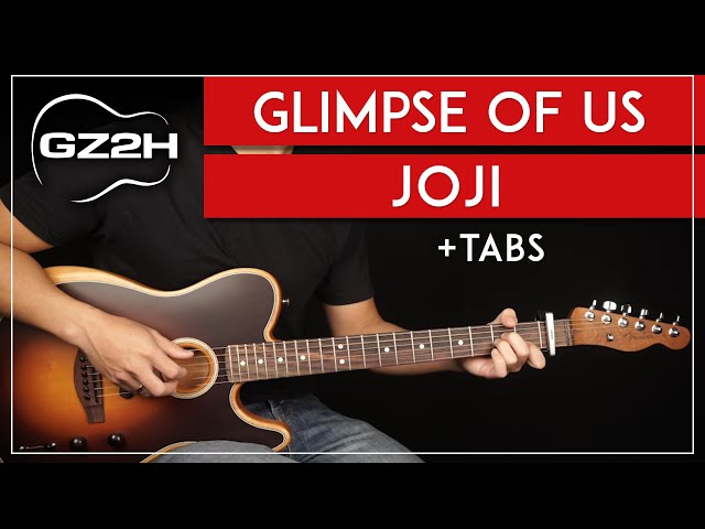 Glimpse Of Us Guitar Tutorial Joji Guitar Lesson |Fingerpicking + Easy Strummed Version + TAB|