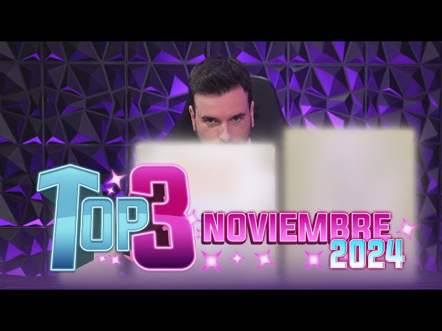 TOP 3 - Noviembre 2024
