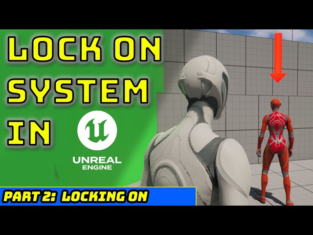 FULL Standalone LOCK-ON SYSTEM in UE5 | Part 2: Locking-On