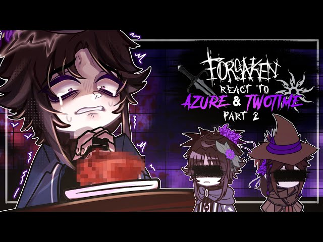 •🕯𝙵𝙾𝚁𝚂𝙰𝙺𝙴𝙽 𝐑𝐞𝐚𝐜𝐭𝐬 𝐭𝐨 𝘼𝙕𝙐𝙍𝙀 & 𝙏𝙒𝙊𝙏𝙄𝙈𝙀🕯•|| 𝑷𝒂𝒓𝒕 𝟚 || 𝚁𝚎𝚖𝚊𝚔𝚎 || 𝐓𝐖: 𝐀𝐋𝐎𝐓 ||