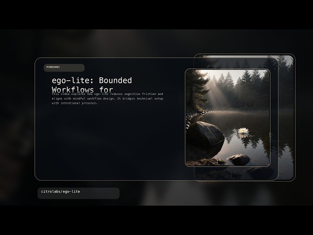 ego-lite: Bounded Workflows for Intentional Automation