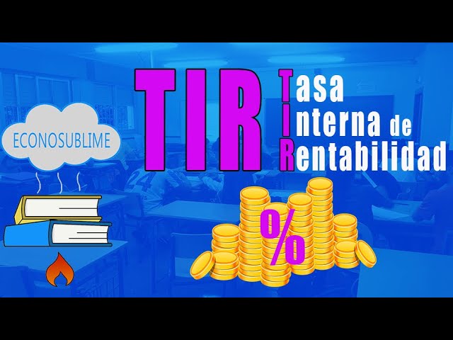 La TIR: explicación paso a paso