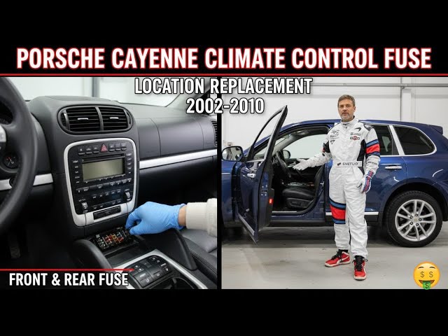 Porsche Cayenne (955/957) Heater & AC Fuse Guide: Front and Rear Climate Control Fix