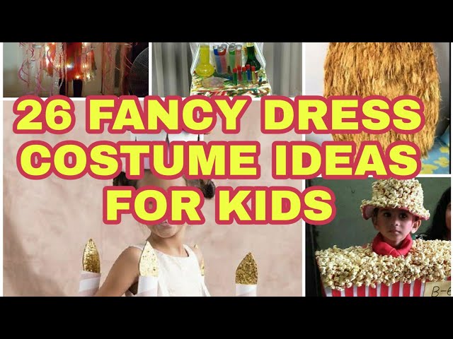 TOP 26 fancy dress costume ideas for kids you will love in 2020 | fancy dress competition  | DIY
