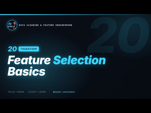 20. Feature Selection | Data Cleaning & Feature Engineering