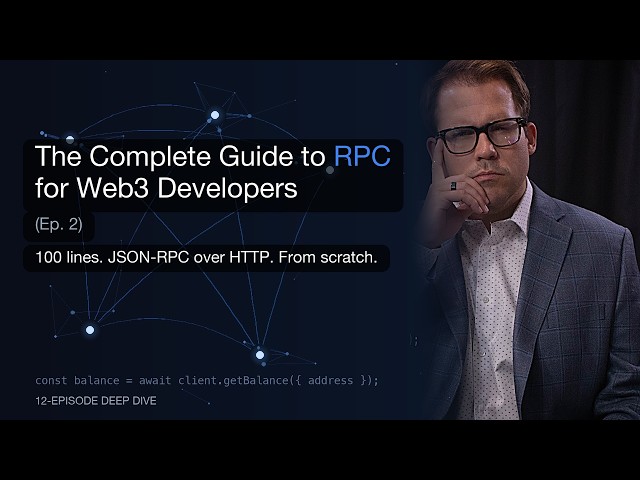 The Complete Guide to RPC for Web3 Developers (Ep. 2)