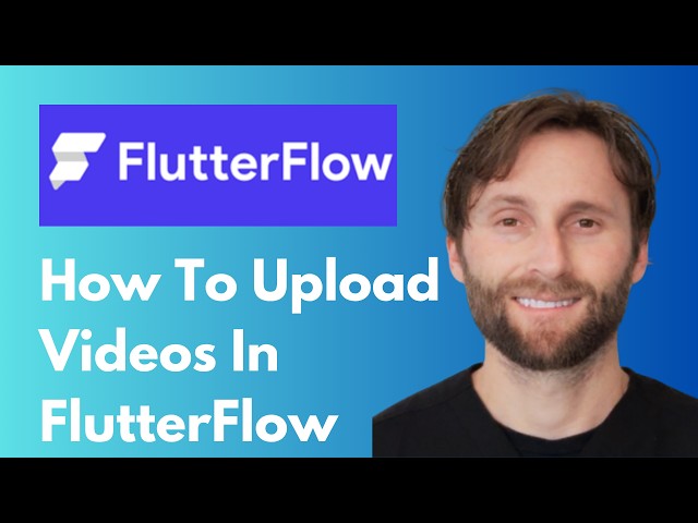 How to Upload Videos in FlutterFlow [2026 Guide]