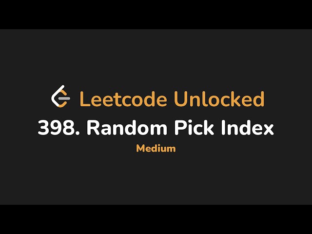 398. Random Pick Index | Leetcode Unlocked - Python