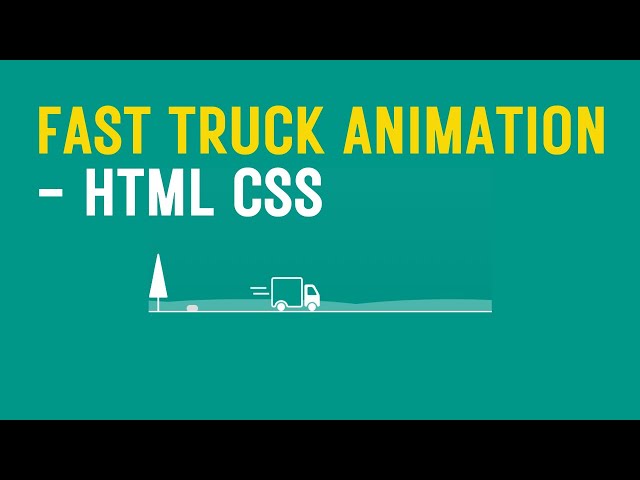 Fast Truck Animation in HTML & CSS | CSS Animation Tutorial
