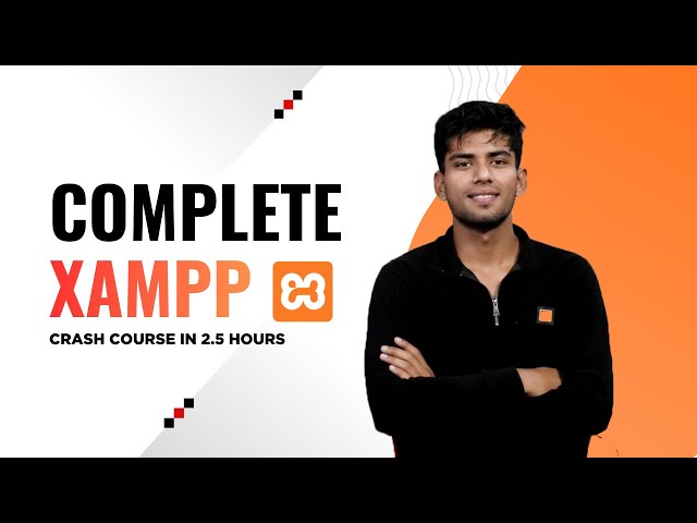 Complete XAMPP Full Course in One Video | Basics to Advanced with Practicals [Hindi]