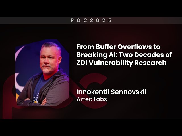POC2025 | From Buffer Overflows to Breaking AI: Two Decades of ZDI Vulnerability Research