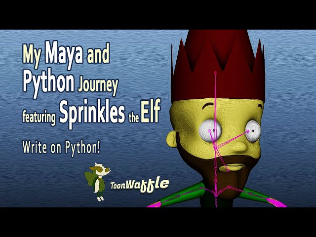 My Maya and Python Journey featuring Sprinkles the Elf 13. Write on Python!