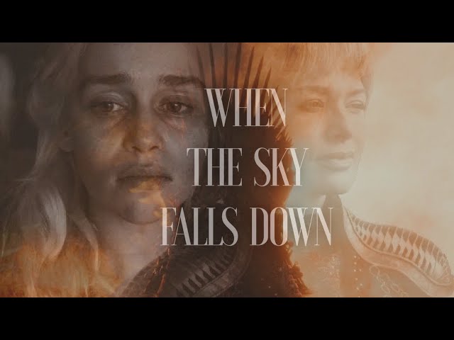 GAME OF THRONES | WHEN THE SKY FALLS DOWN