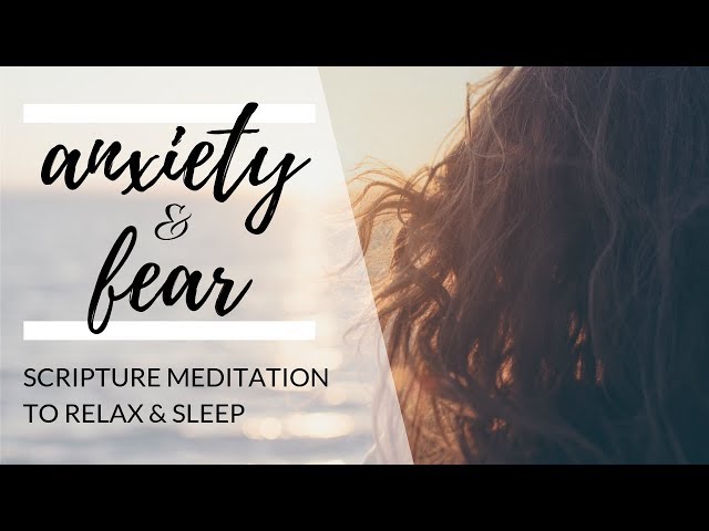 ANXIETY AND FEAR Meditation | Christian Scripture Reading with Bible Verses & Music