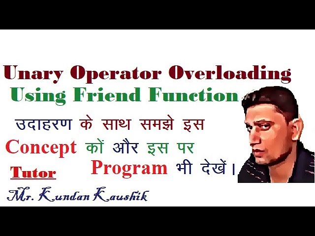 Unary Operator Overloading in C++ Using Friend Function