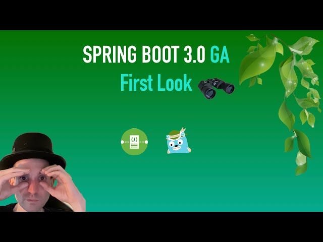 Spring Boot 3 - Spring Boot 3.0 GA - First Look